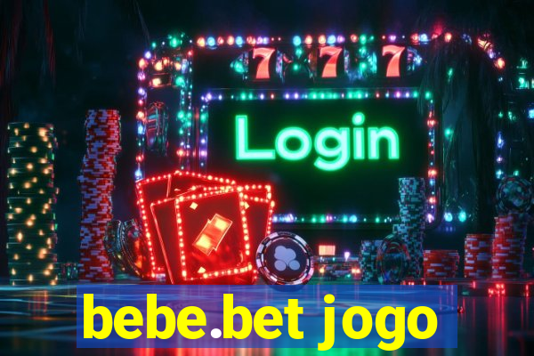 bebe.bet jogo